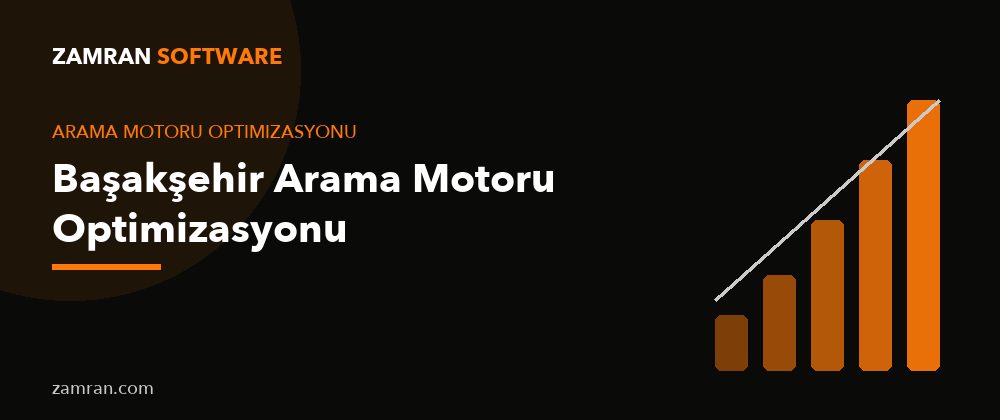 Başakşehir Arama Motoru Optimizasyonu – Zamran Software