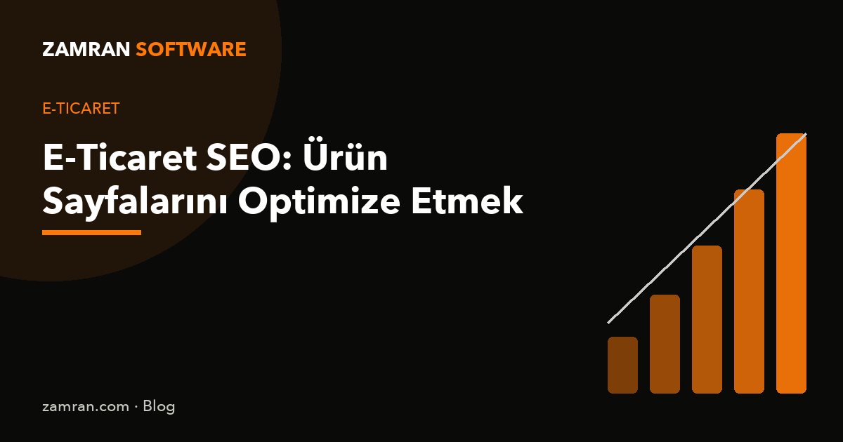 E-Ticaret SEO: Ürün Sayfalarını Optimize Etmek