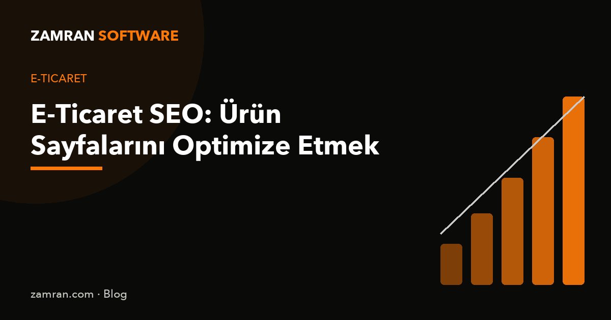 E-Ticaret SEO: Ürün Sayfalarını Optimize Etmek