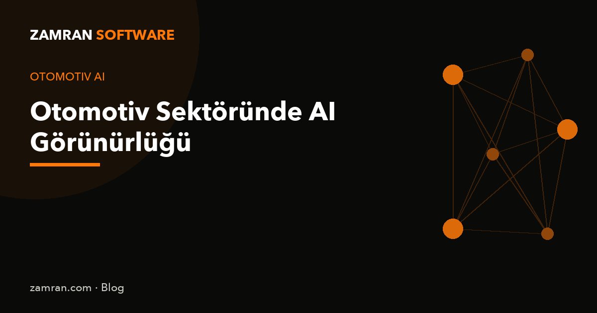 Otomotiv Sektöründe AI Görünürlüğü