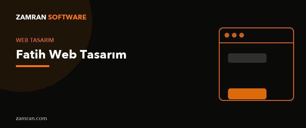 Fatih Web Tasarım – Zamran Software