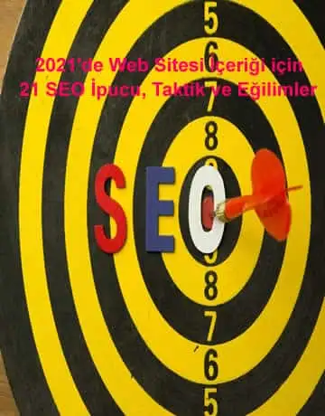 2021'de Web Sitesi İçeriği için 21 SEO İpucu, Taktik ve Eğilimler